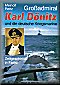 Großadmiral Karl Dönitz und die deutsche Kriegsmarine