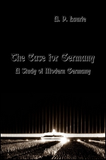 The Case for Germany: A Study of Modern Germany - Click Image to Close