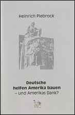 Deutsche helfen Amerika bauen - und Amerikas Dank?