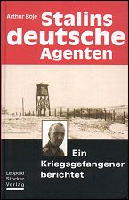 Stalins deutsche Agenten: Ein Kriegsgefangener berichtet