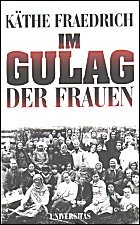 Im Gulag der Frauen