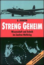 Streng geheim: Wissenschaft und Technik im Zweiten Weltkrieg