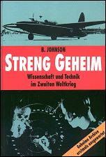 Streng geheim: Wissenschaft und Technik im Zweiten Weltkrieg