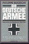 Die deutsche Armee: Geschichte der Wehrmacht 1935-1945