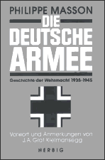 Die deutsche Armee: Geschichte der Wehrmacht 1935-1945