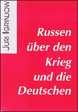 Russen über den Krieg und die Deutschen