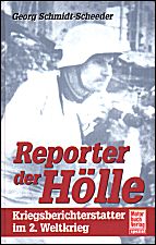 Reporter der Hölle: Kriegsberichterstatter im 2. Weltkrieg