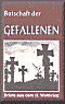 Botschaft der Gefallenen: Briefe aus dem Zweiten Weltkrieg