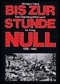 Bis zur Stunde Null & Nach der Stunde Null (2 Bd.) Bis zur Stunde Null & Nach der Stunde Null (2 Bd.)