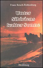 Unter Sibiriens kalter Sonne: Erzählung