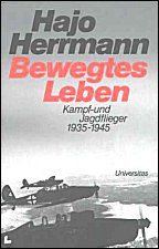 Bewegtes Leben: Kampf- und Jagdflieger 1935-1945