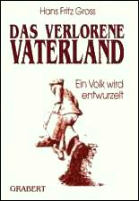 Das verlorene Vaterland: ein Volk wird entwurzelt