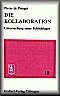 Die Kollaboration: Untersuchung eines Fehlschlages Die Kollaboration: Untersuchung eines Fehlschlages