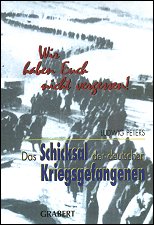 Das Schicksal der deutschen Kriegsgefangenen