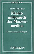 Machtmißbrauch der Massenmedien: Die Ohnmacht des Bürgers