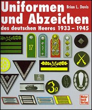 Uniformen und Abzeichen des deutschen Heeres 1933-1945