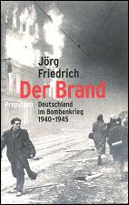 Der Brand: Deutschland im Bombenkrieg 1940-1945