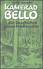 Kamerad Bello: Die Geschichte eines Feldhundes