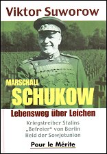 Marschall Schukow: Lebensweg über Leichen