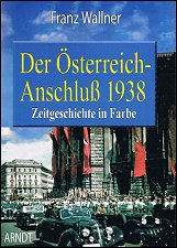 Der Österreich-Anschluß 1938