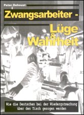 Zwangsarbeiter: Lüge und Wahrheit