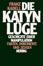 Die Katyn-Lüge: Geschichte einer Manipulation